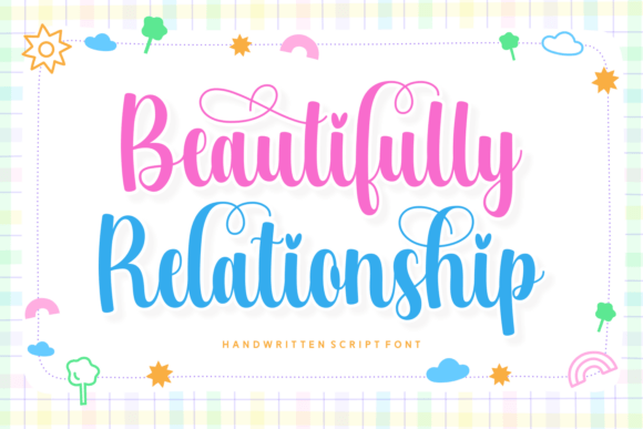 Beautifully Relationship: A Font That Captures Joyful Connection