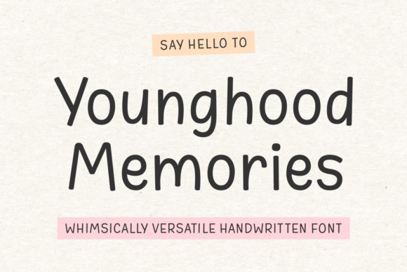 Younghood Memories: A Font Review for Nostalgic Branding